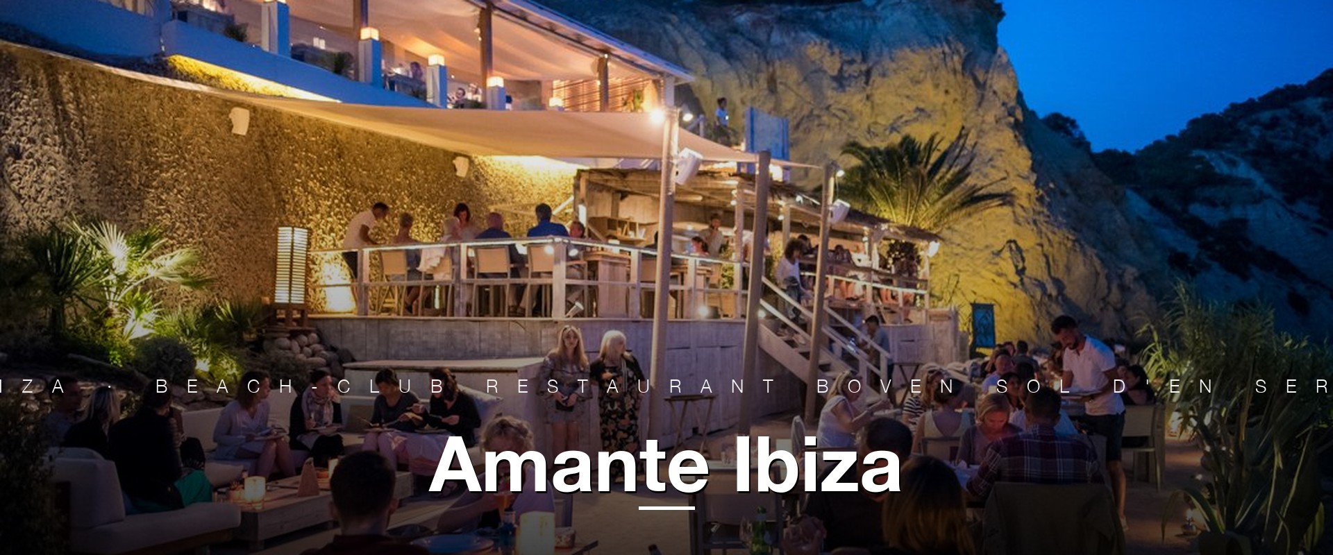 Amante Ibiza beach-club restaurant boven Sol d'en Serra